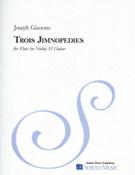 Trois Jimnopedies : For Flute (Or Violin) and Guitar (2010).