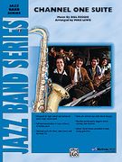 Channel One Suite : For Jazz Band / arranged by Mike Lewis.