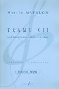 Trame XII : Pour Trompette Solo Et Orchestre A Cordes (2011).