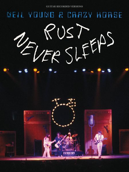 Neil Young - Rust Never Sleeps.