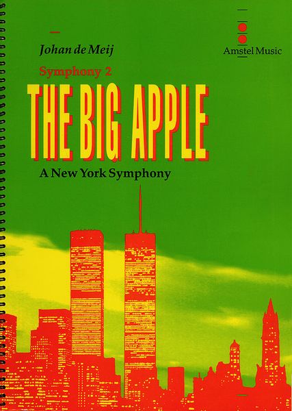 Symphony No. 2 : The Big Apple - A New York Symphony.