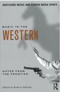 Music In The Western : Notes From The Frontier / edited by Kathryn Kalinak.