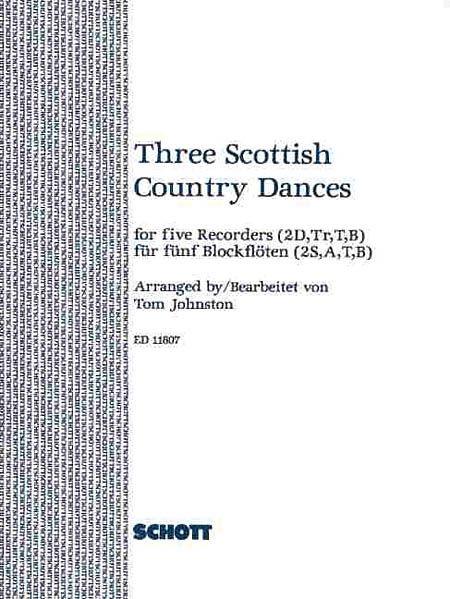 Three Scottish Country Dances : For 2 Descant, Treble, Tenor and Bass Recorders.