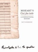 Mozart's Cosi Fan Tutte : A Compositional History.