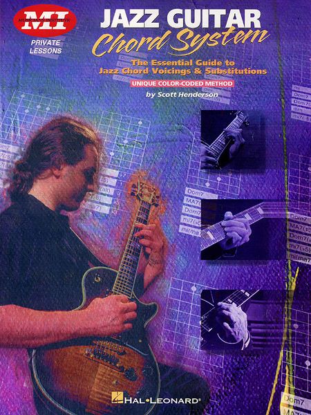 Jazz Guitar Chord System : The Essential Guide To Jazz Chord Voicings & Substitutions.