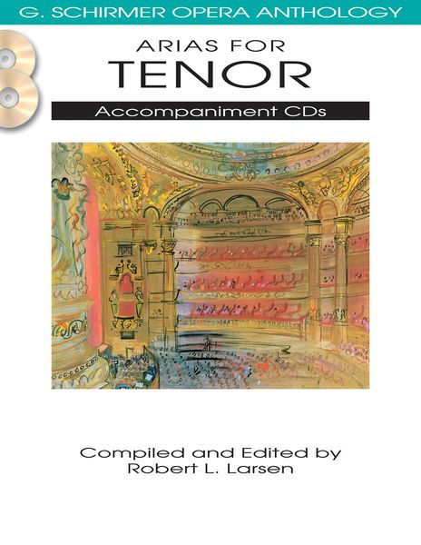 Arias For Tenor : Accompaniment CDs / compiled and edited by Robert L. Larsen.