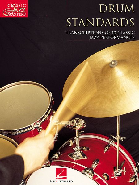 Drum Standards : Classic Jazz Masters Series.