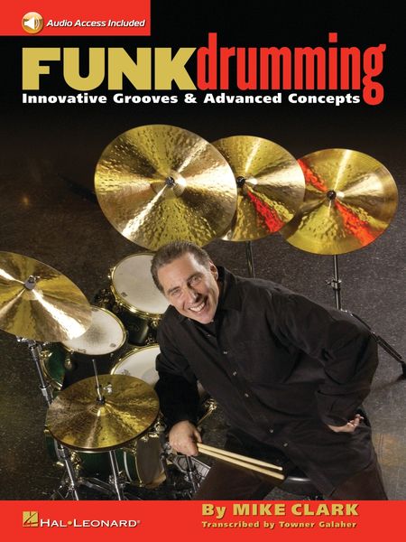 Funk Drumming : Innovative Grooves & Advanced Concepts.