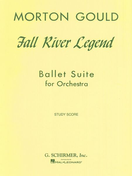 Fall River Legend : Ballet Suite For Orchestra.