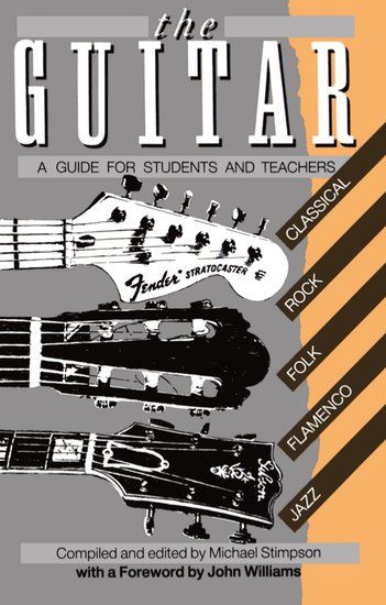 Guitar : A Guide For Students and Teachers / edited by Michael Stimpson.