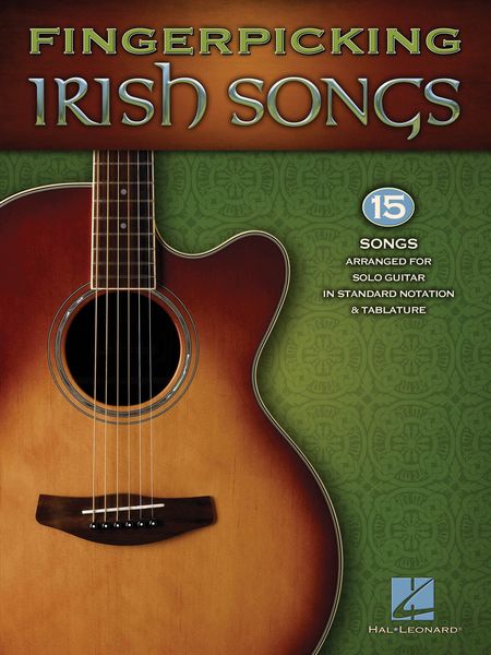 Fingerpicking Irish Songs : 15 Songs arranged For Solo Guitar In Standard Notation and Tablature.