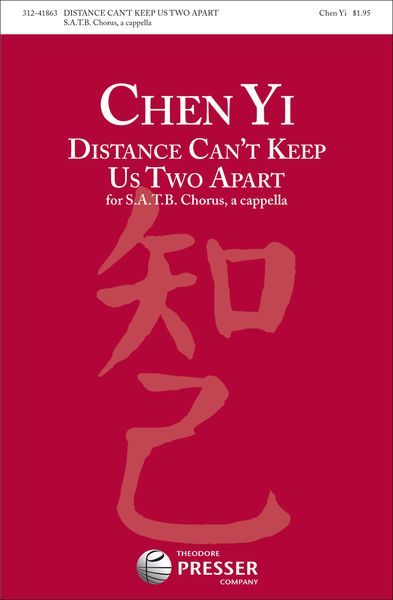 Distance Can't Keep Us Two Apart : For SATB Chorus, A Cappella.