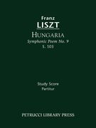 Hungaria : Symphonic Poem No. 9, S. 103.