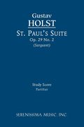 St. Paul's Suite, Op. 29 No. 2 : For String Orchestra / edited by Richard W. Sargeant, Jr.