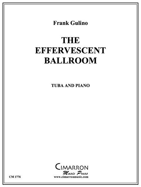 Effervescent Ballroom : For Tuba and Piano.