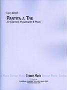 Partita A Tre : For Clarinet, Violoncello and Piano (2011).