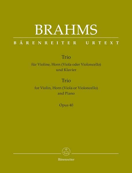 Trio, Op. 40 : Für Violine, Horn (Viola Oder Violoncello) und Klavier / Ed. Christopher Hogwood.