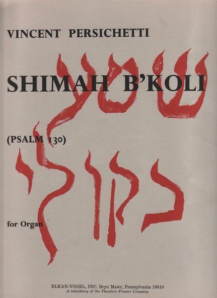 Shimah B'Loli (Psalm 130), Op. 89 : For Organ.