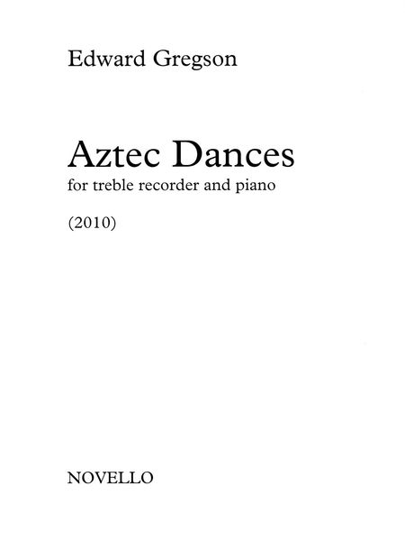 Aztec Dances : For Treble Recorder and Piano.