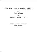 The Western Wind Mass : For Four Voices / edited by Nigel Davison.