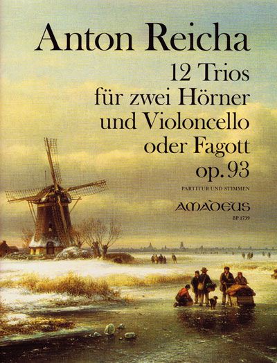 Zwölf Trios, Op. 93 : Für 2 Hörner und Violoncello Oder Fagott / edited by Daniel Lienhard.