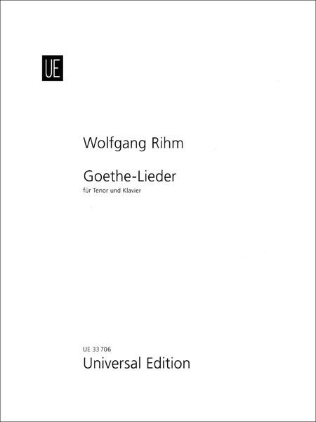Goethe-Lieder : Für Tenor und Klavier (2004/2007).