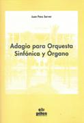 Adagio : Para Orquesta Sinfonico Y Organo (Organo Opcional).