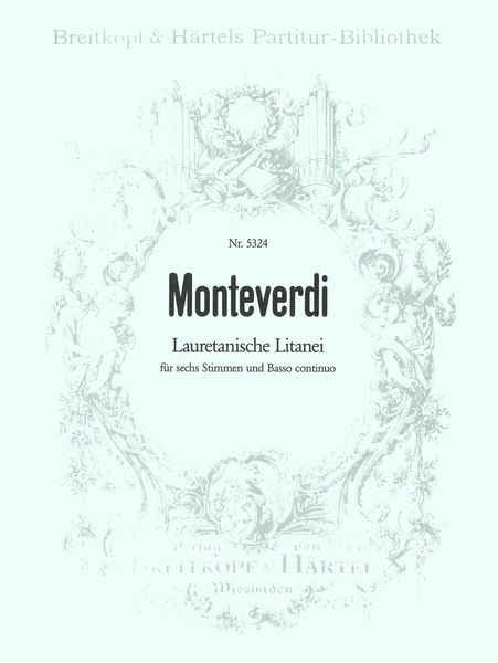 Laurentanische Litanei : Motet For Six Voices and Basso Continuo / edited by Rudolf Ewerhart.