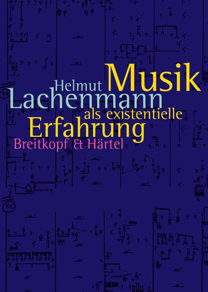 Musik Als Existentielle Erfahrung, Schriften 1966-1995 : 2nd Updated Edition.