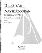 Nayshaboorak - Calligraphy No. 6 : For String Or Persian Kamanche Quartet (2006).