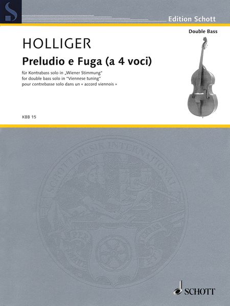 Preludio E Fuga (A 4 Voci) : For Double Bass Solo In Viennese Tuning (2009/2010).