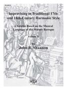 Improvising In Traditional 17th- and 18th-Century Harmonic Style, Vol. II / Ed. Wayne Leupold.