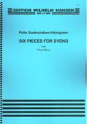 Six Pieces For Svend : For Violin Solo (1996-97).