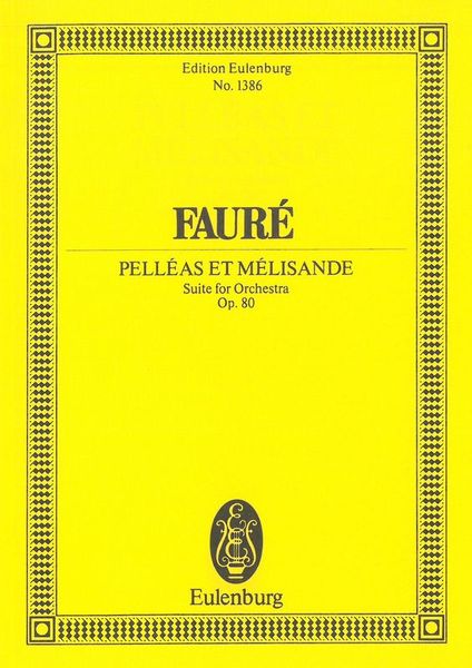 Pelleas Et Melisande, Op. 80 : Suite For Orchestra.