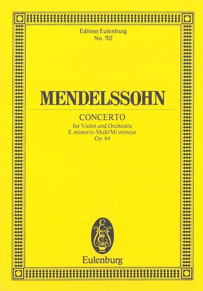 Concerto In E Minor, Op. 64 : For Violin and Orchestra.