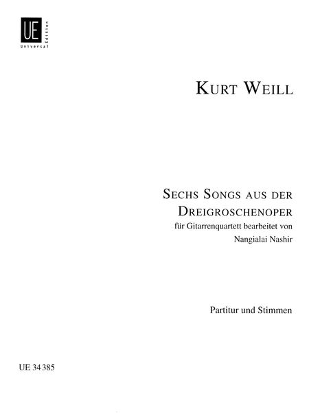 Sechs Songs Aus der Dreigroschenoper : Für Gitarrenquartett.