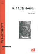 XII Offertoires : Pour Orgue / edited by Yves Jaffres.