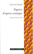Figures d'Opéra-Comique.