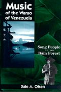 Music Of The Warao Of Venezuela : Song People Of The Rain Forest.