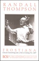 Frostiana No. 7 - Choose Something Like A Star : For SATB and Piano.