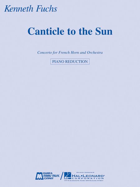 Canticle To The Sun : Concerto For French Horn and Orchestra (2004-05) - Piano reduction.