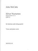 Silver Nocturnes (String Quartet No. 6) : For Baritone and String Quartet (2011).