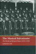 Musical Salvationist : The World of Richard Slater (1854-1939).