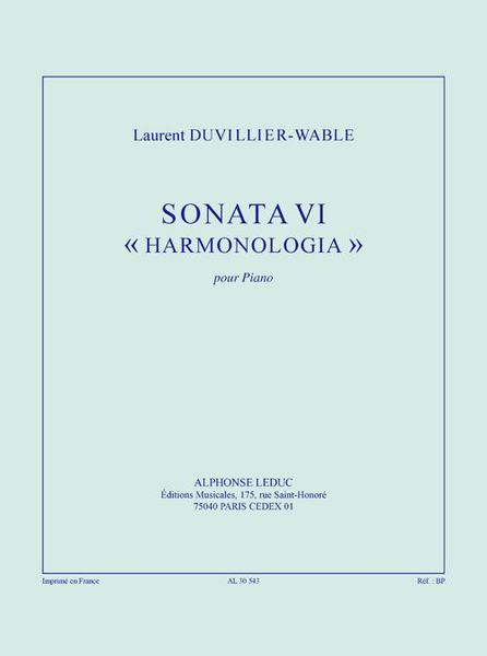 Sonata VI (Harmonologia) : Pour Piano (2005-06).