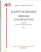 Mirrors and Branches : For Piano and Pre-Recorded Audio Tracks (2012).