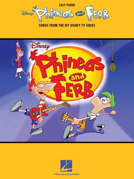 Phineas and Ferb : Songs From The Hit Disney TV Series - Easy Piano.