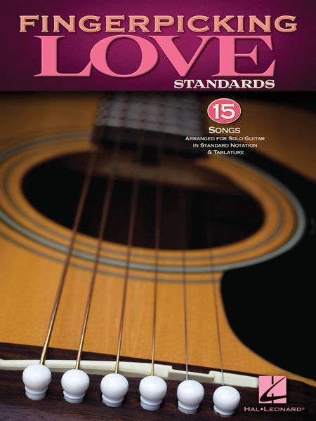 Fingerpicking Love Standards : 15 Songs arranged For Guitar In Standard Notation and Tablature.