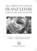 Complete Art Songs of Franz Lehar, Vol. IV : Individual Songs, 1928-1942.