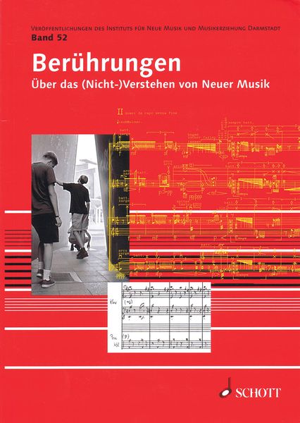 Berührungen : Über Das (Nicht)-Verstehen von Neuer Musik / Ed. Jörn Peter Hiekel.