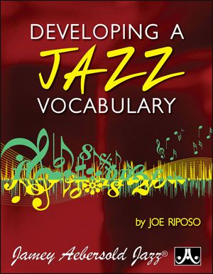 Developing A Jazz Vocabulary : The Grammar Of Jazz.